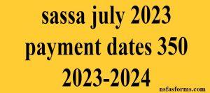 sassa july 2023 payment dates 350 2023-2024
