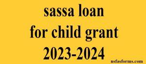 sassa loan for child grant 2023-2024