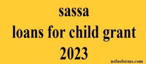 sassa loans for child grant 2023