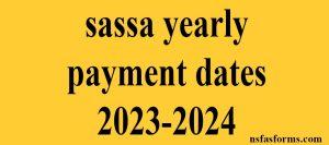sassa yearly payment dates 2023-2024
