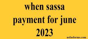when sassa payment for june 2023