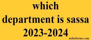 which department is sassa 2023-2024