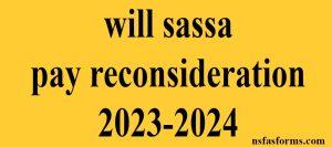 will sassa pay reconsideration 2023-2024