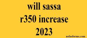 will sassa r350 increase 2023