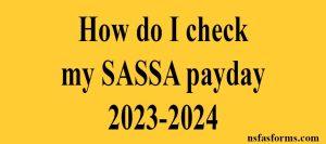 How do I check my SASSA payday 2023-2024