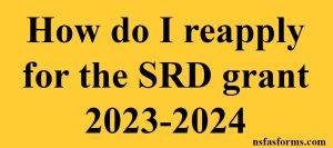 How do I reapply for the SRD grant 2023-2024
