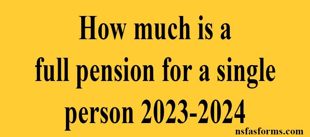 How Much Is The Full Pension For A Single Person