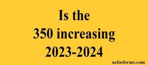 Is the 350 increasing 2023-2024.jpg