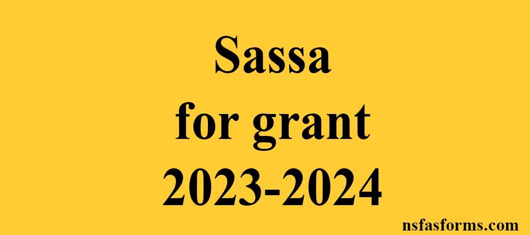 Sassa For Grant 2023 2024 Nsfas And Universities Online Application 8128