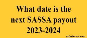 What date is the next SASSA payout 2023-2024