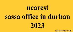 nearest sassa office in durban 2023