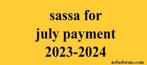 sassa for july payment 2023-2024