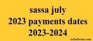 sassa july 2023 payments dates 2023-2024